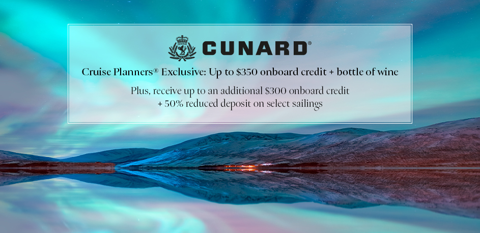 Cunard Exclusive Cruise Sale + Onboard Credit + Re